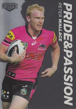 2014 ESP Elite - Pride and Passion #PP30 Peter Wallace Front